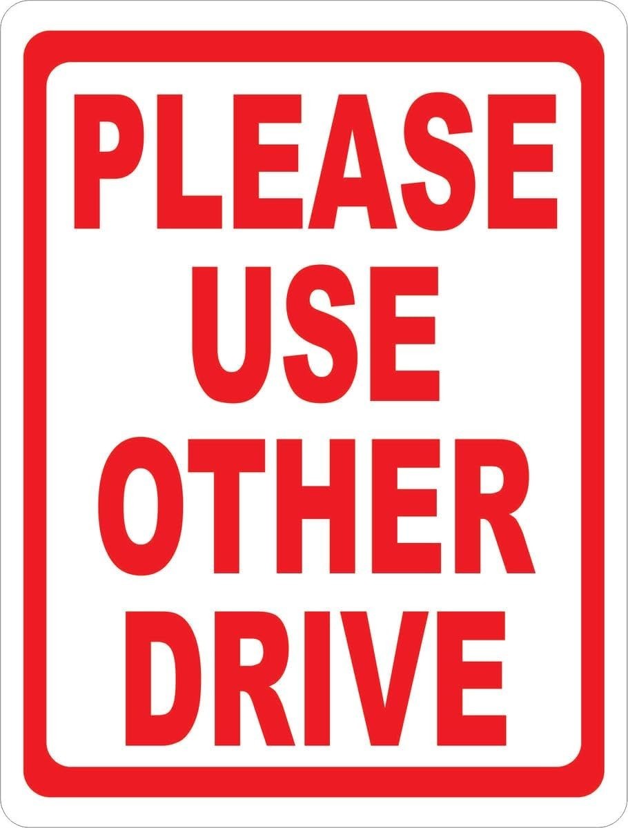 Please Use Other Drive Sign. 12×18 Metal. Inform Vehicles of Proper Driveway