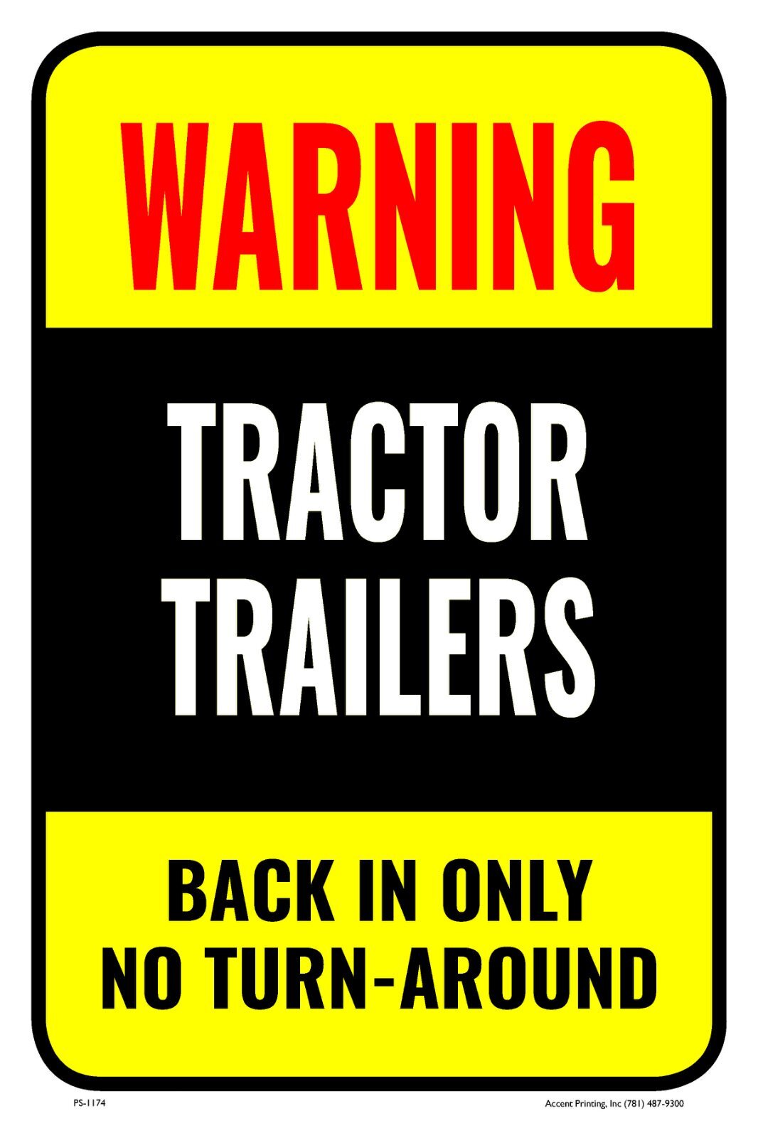 Warning Tractor Trailers Backin Only No Turn-Around | Parking Sign | 12″W x 18″H