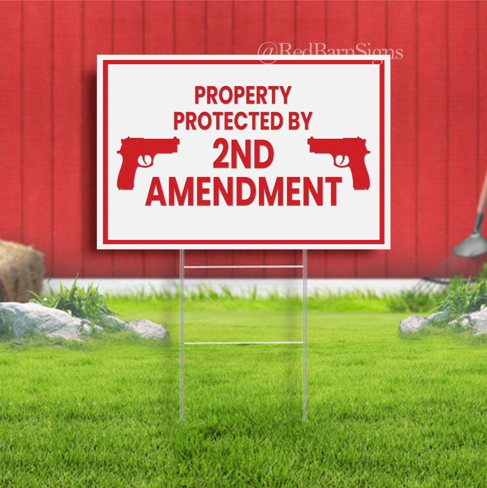 Property Protected By 2nd Amendment Indoor Outdoor Yard Sign with metal stakes