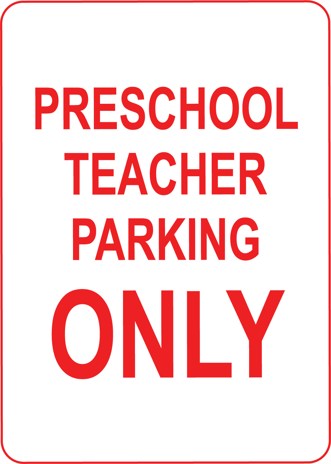 PRESCHOOL TEACHER PARKING ONLY | Adhesive Vinyl Sign Decal