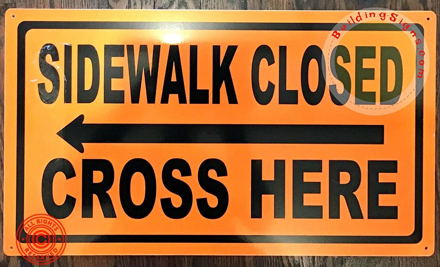 Sidewalk Closed, Cross HERE Sign – Left Arrow (Orange,Reflective!)-REF24-1027
