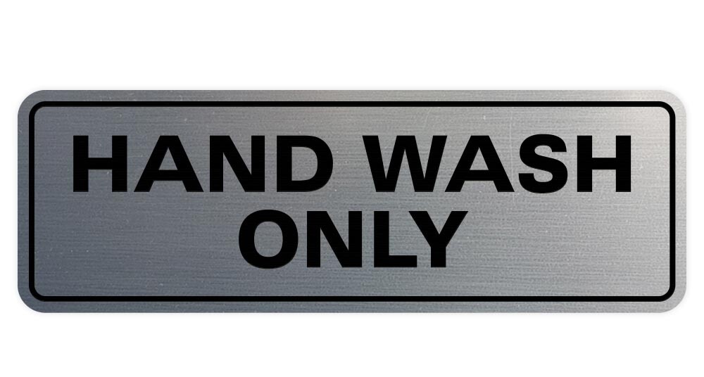 Standard Hand Wash Only Sign – Silver – Small 2″ X 6″