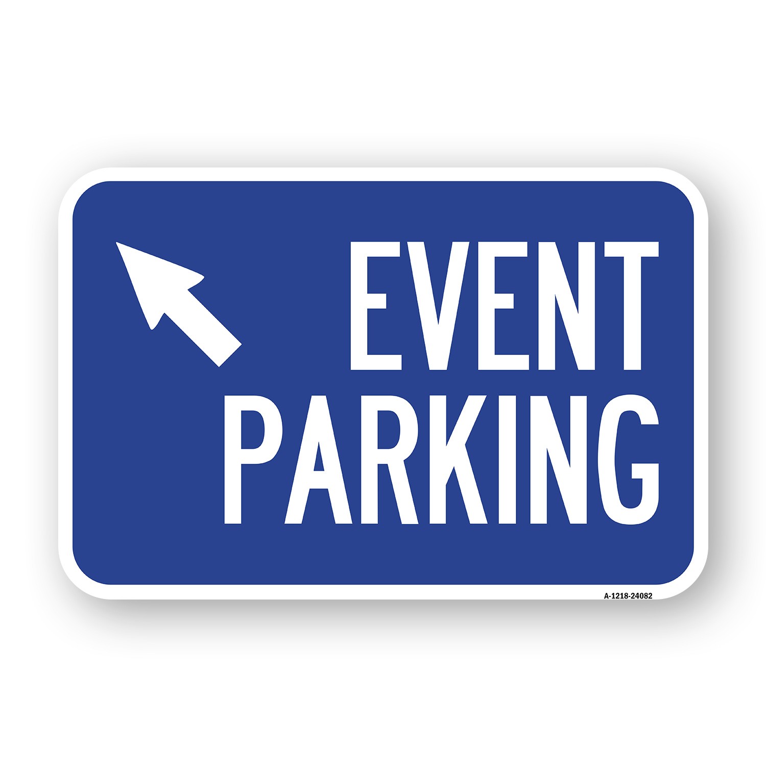 Event Parking (Up Left Arrow Symbol) Heavy Gauge Aluminum Parking Sign
