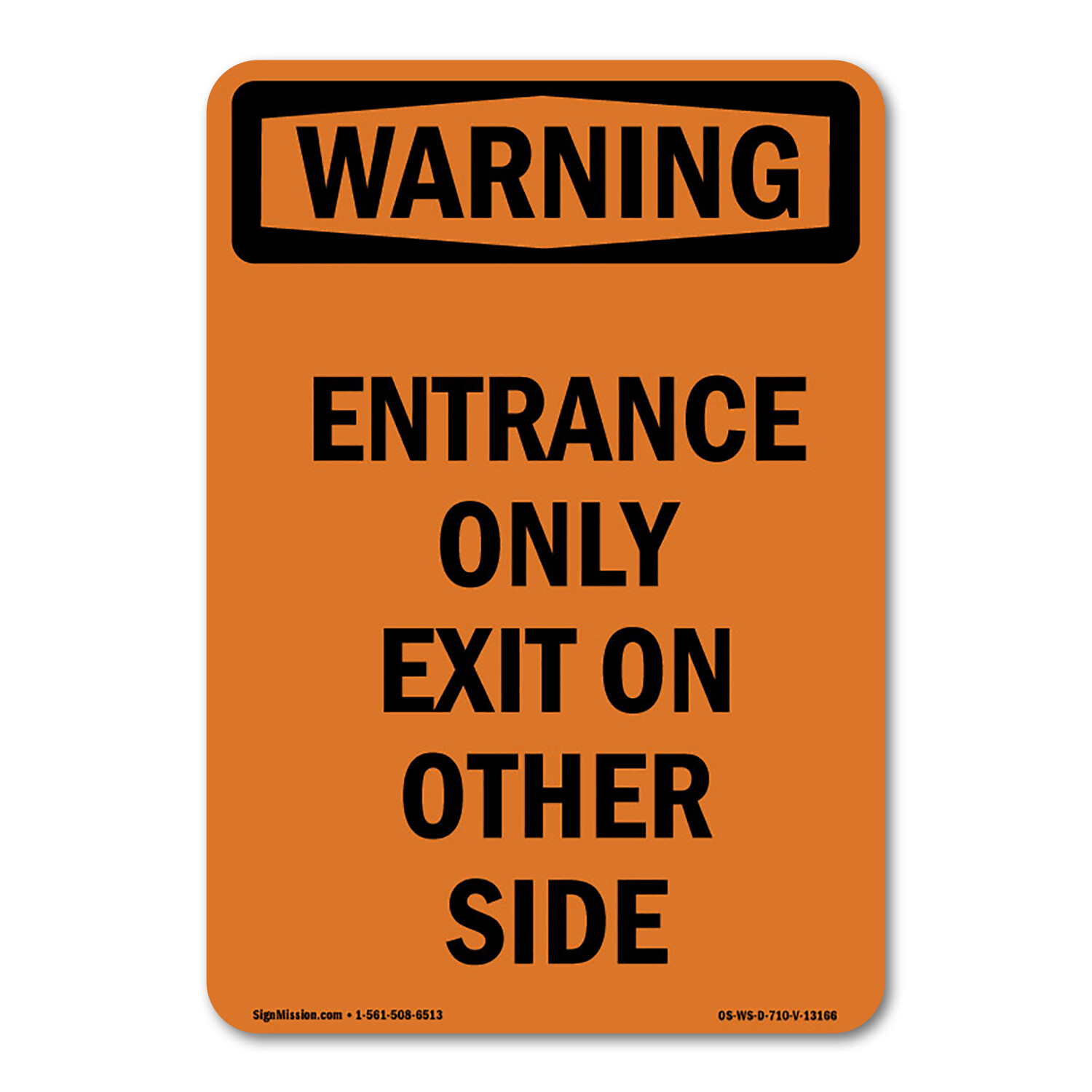 Entrance Only Exit On Other Side ANSI Warning Sign Metal Plastic Decal