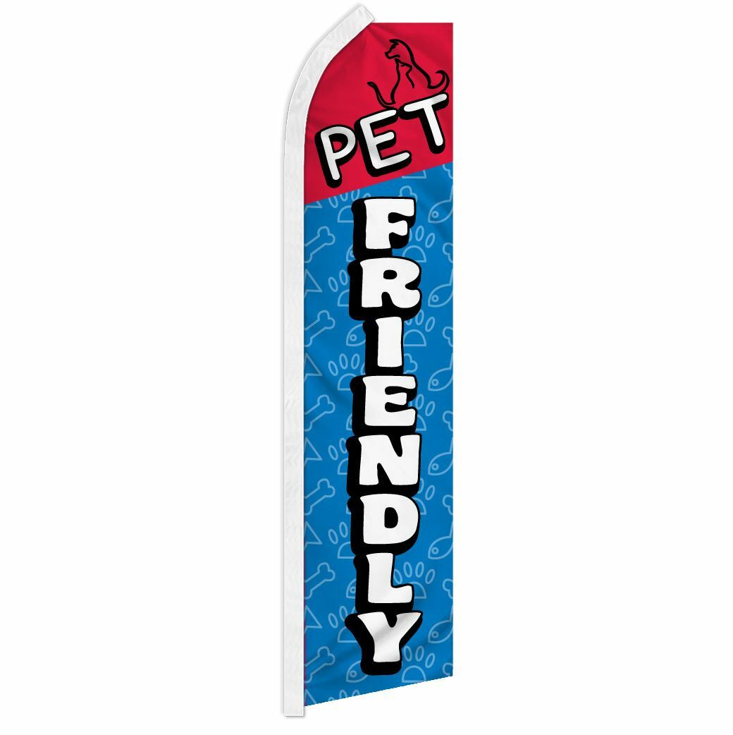 “PET FRIENDLY” advertising super flag swooper banner business animal dog cat