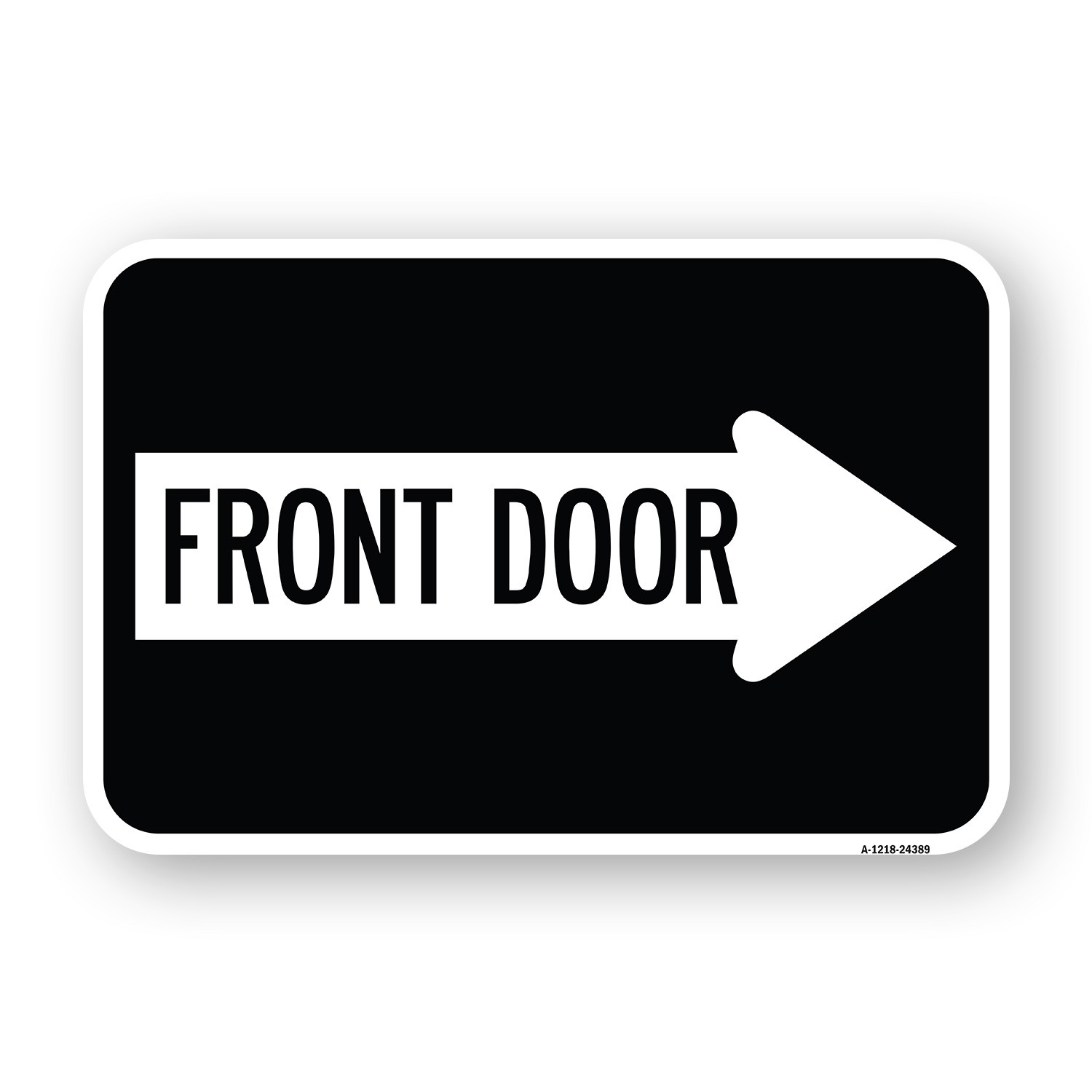 Front Door (With Right Arrow) Heavy Gauge Aluminum Parking Sign
