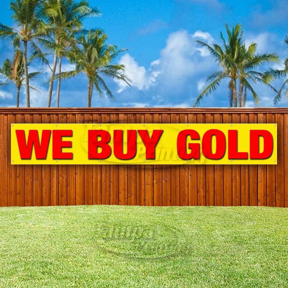 WE BUY GOLD Advertising Pawn Shop Sale Vinyl Banner Flag Sign USA XL01722