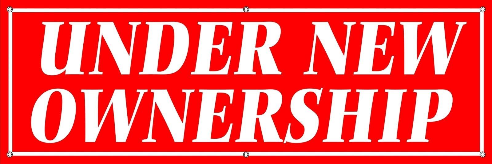 Under New Ownership | Vinyl Banner w/ Grommets | 3’H x 9’W