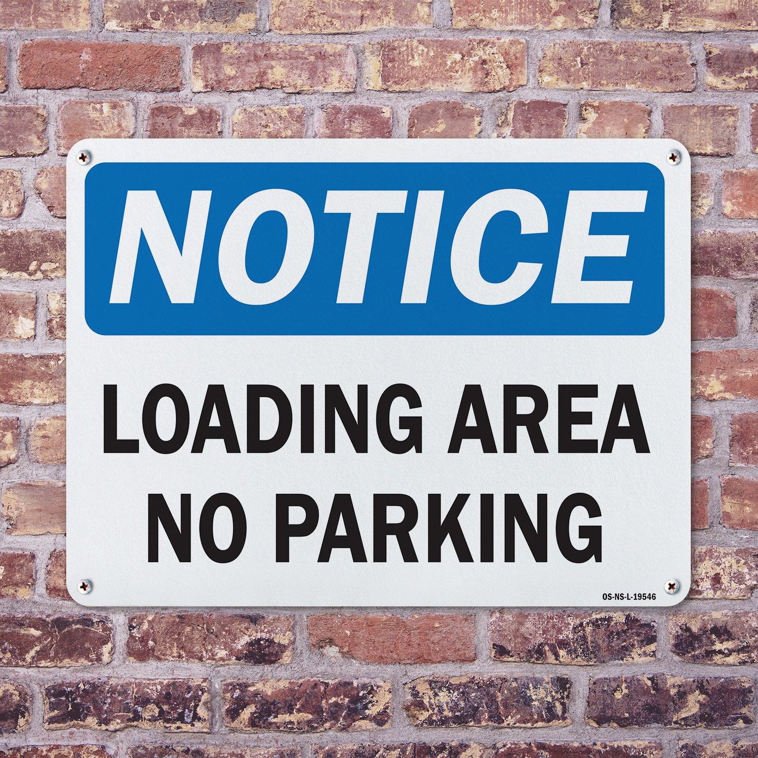 Loading Area No Parking OSHA Notice Sign Metal, Plastic, Or Decal – 5 or 10 Pack