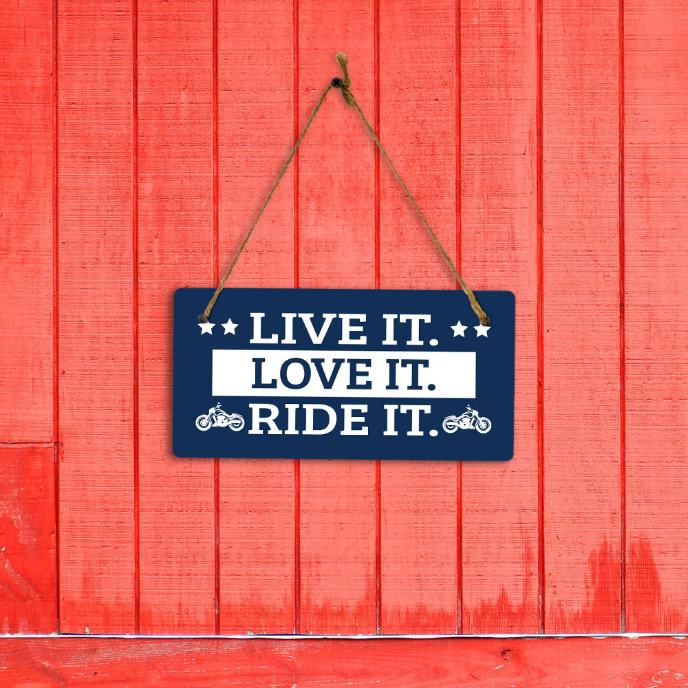 Live It. Love It. Ride It. 5″ x 10″ Hanging Wall or Door Sign | Home Decor