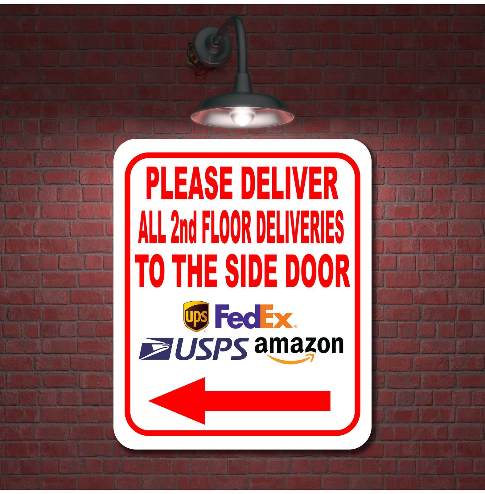 Please Deliver 2nd floor side door Left Arrow Aluminum Composite Sign
