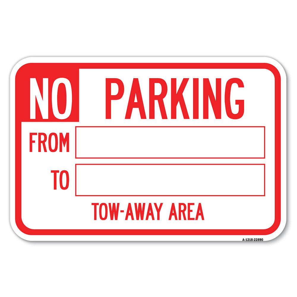 No Parking From – to with Blank Space Heavy Gauge Aluminum Parking Sign