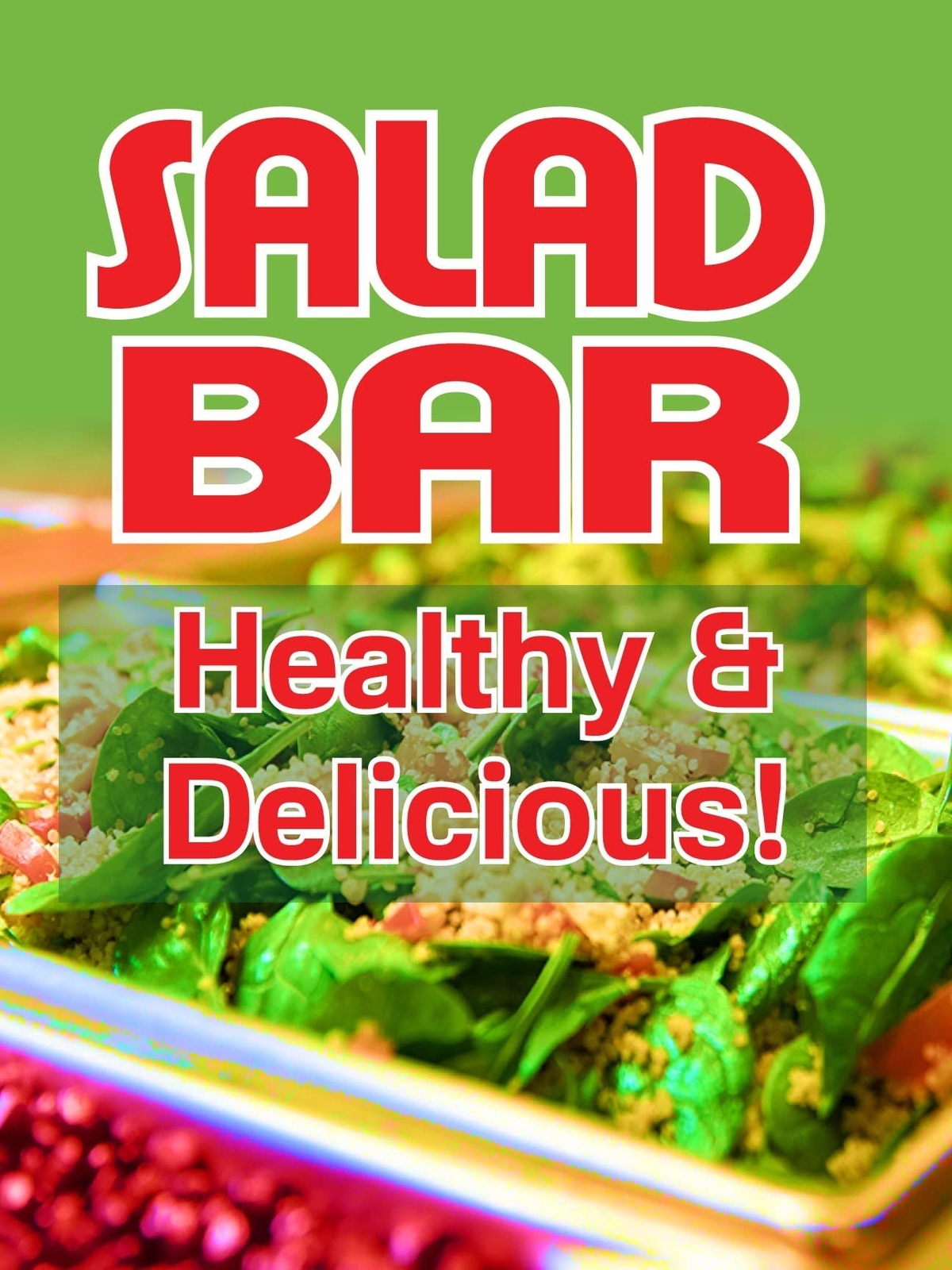 Salad Bar Healthy & Delicious | Retail Window Display Sign | 18″W x 24″H