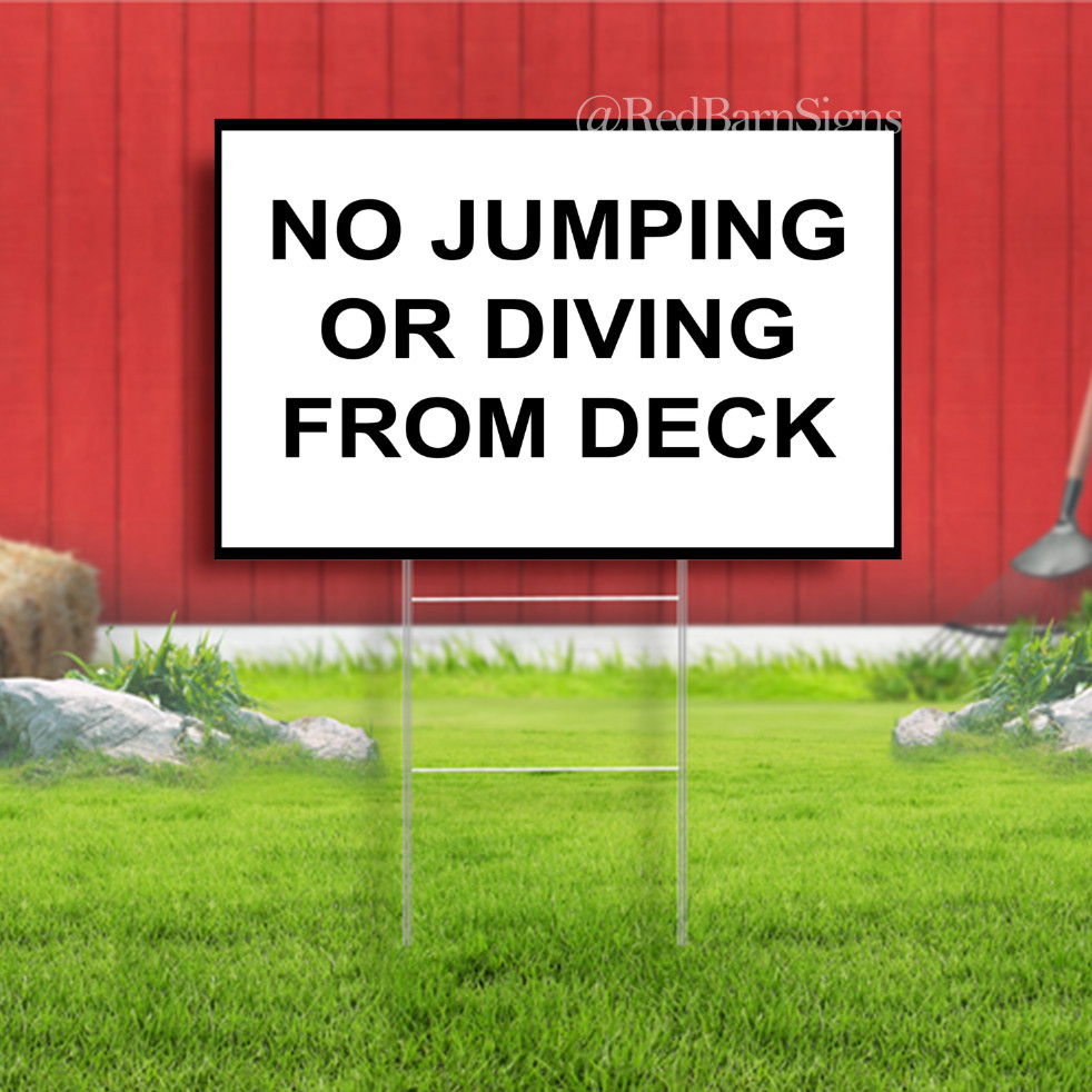 NO JUMPING OR DIVING FROM DECK Indoor Outdoor Yard Sign with metal stakes