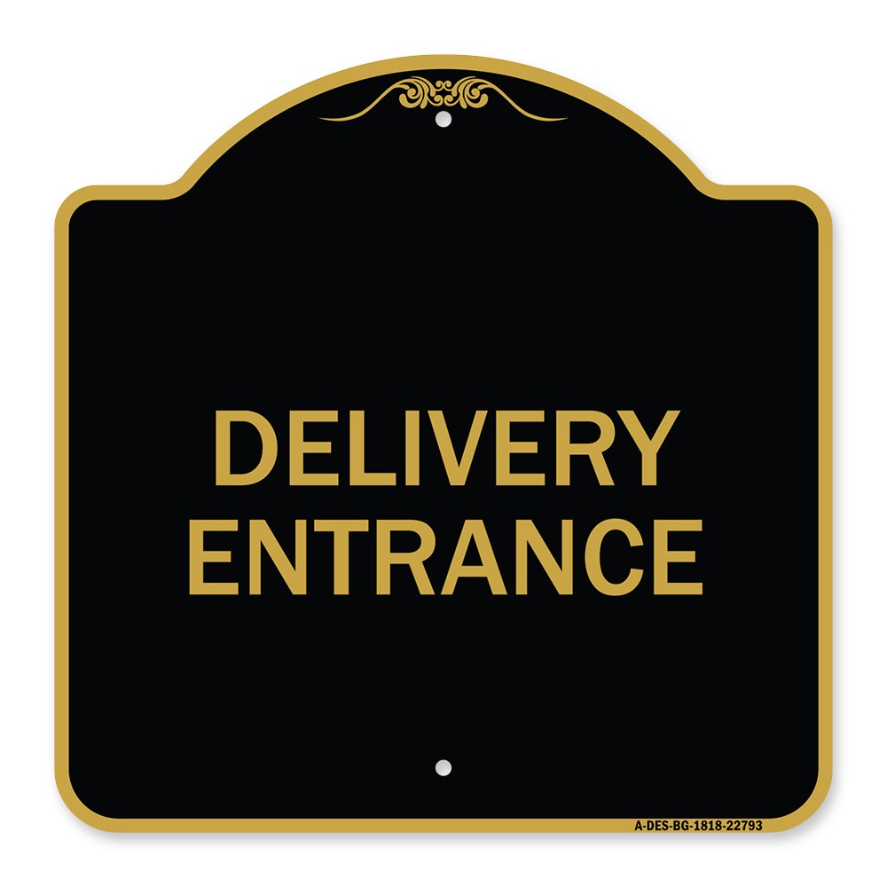 Designer Series – Traffic Entrance Sign Delivery Entrance Heavy Gauge Aluminum