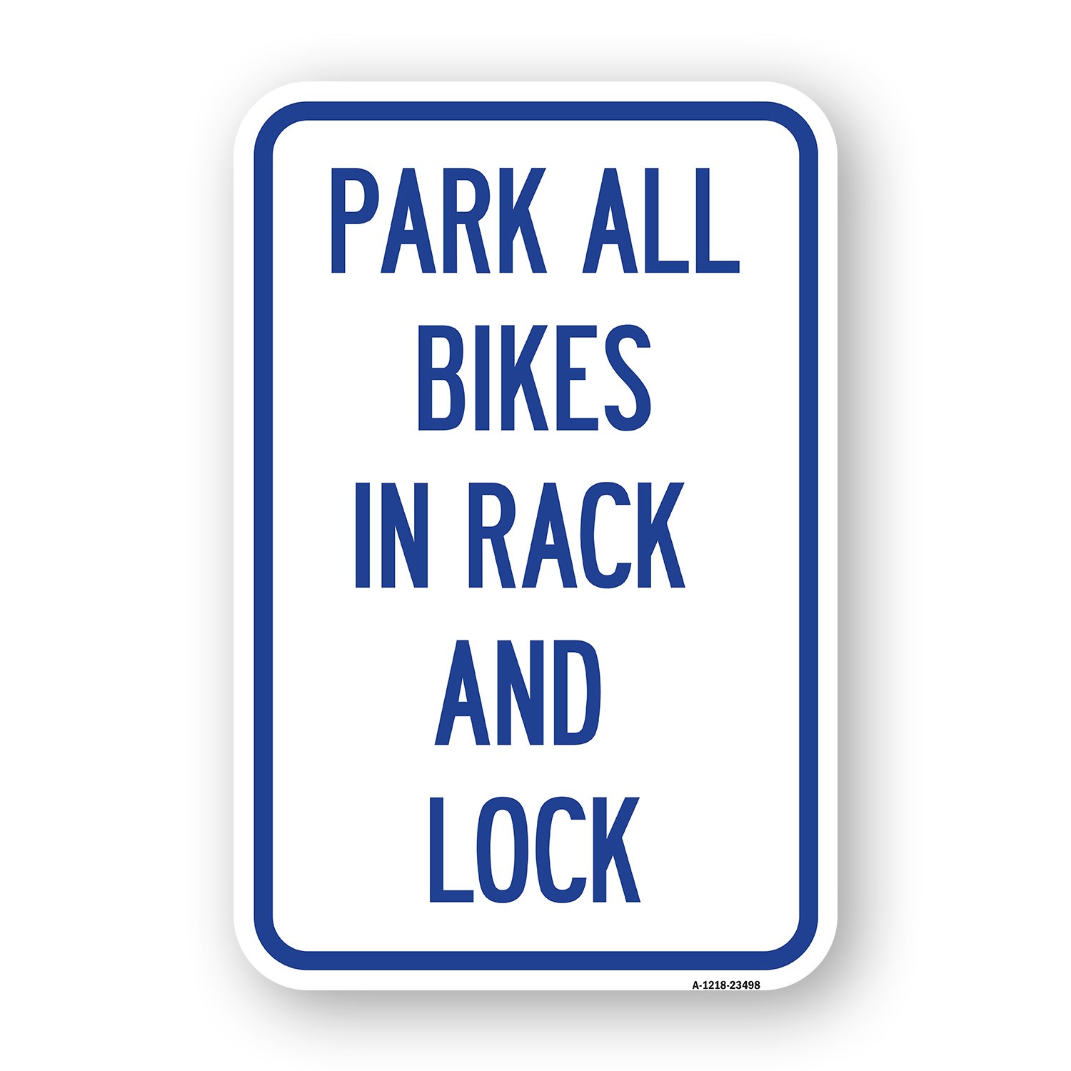 Park All Bikes in Rack and Lock Sign Heavy Gauge Aluminum Parking Sign