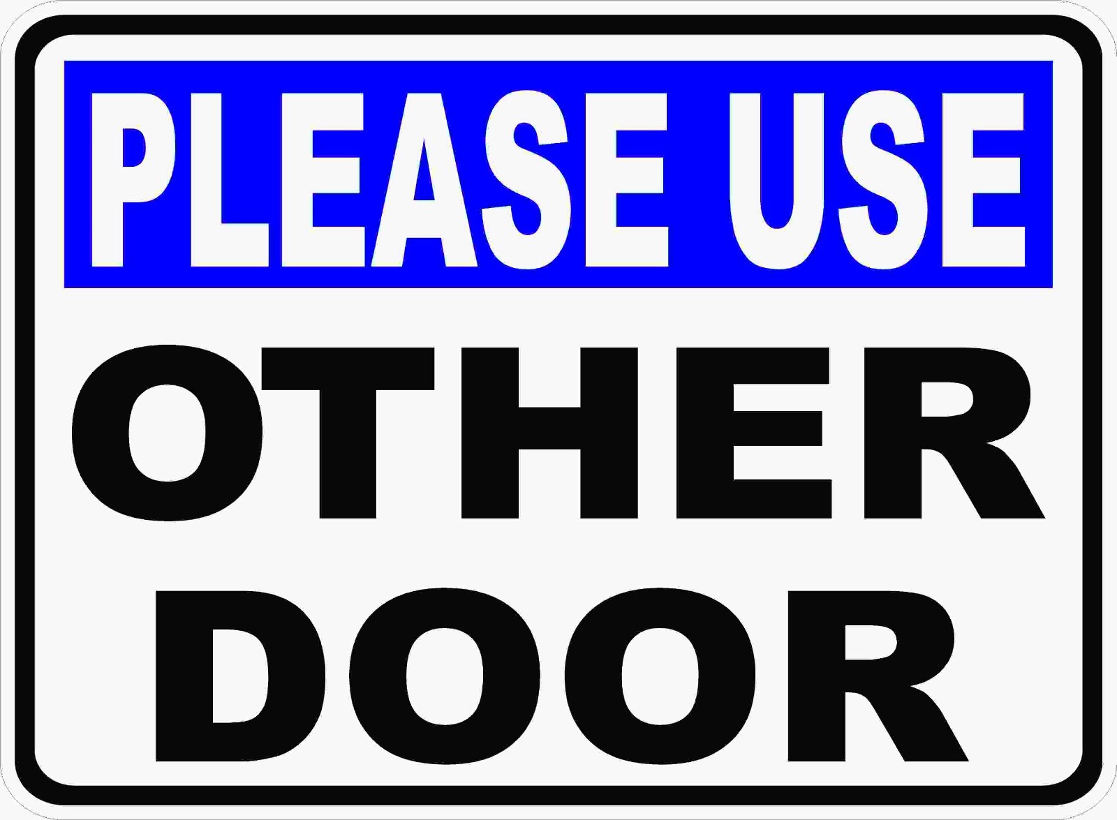 Please Use Other Door Sign. Size Options. Doors Caution Business Signs