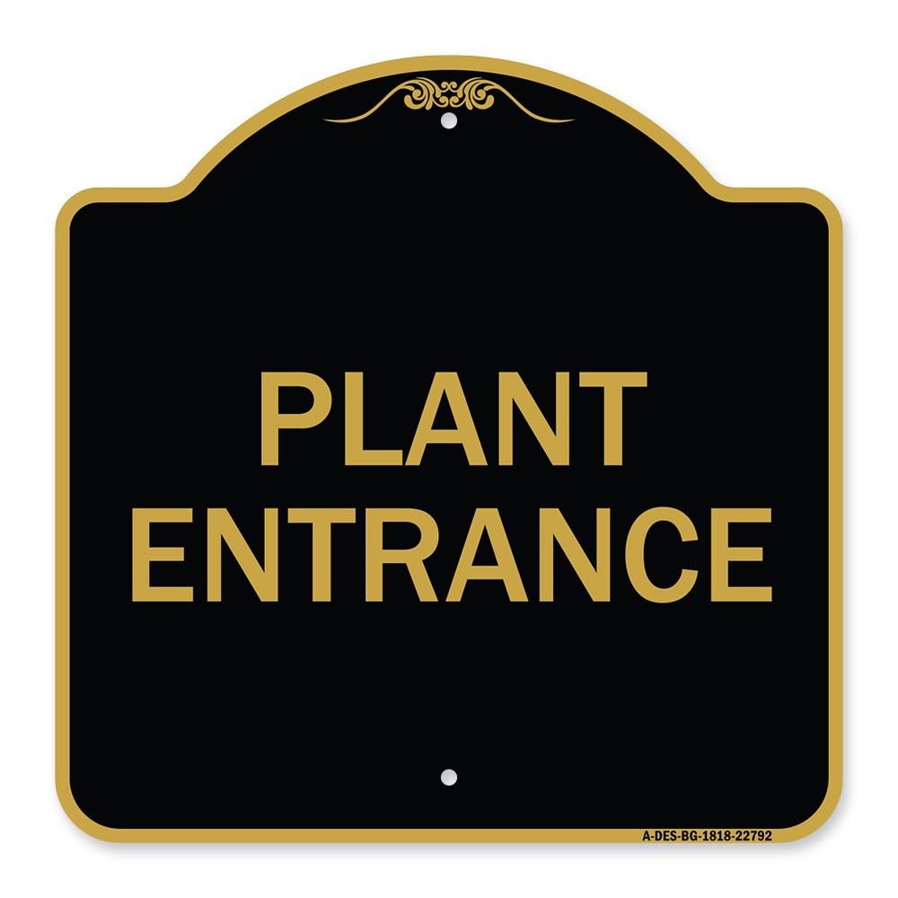 Designer Series – Traffic Entrance Sign Plant Entrance Heavy Gauge Aluminum