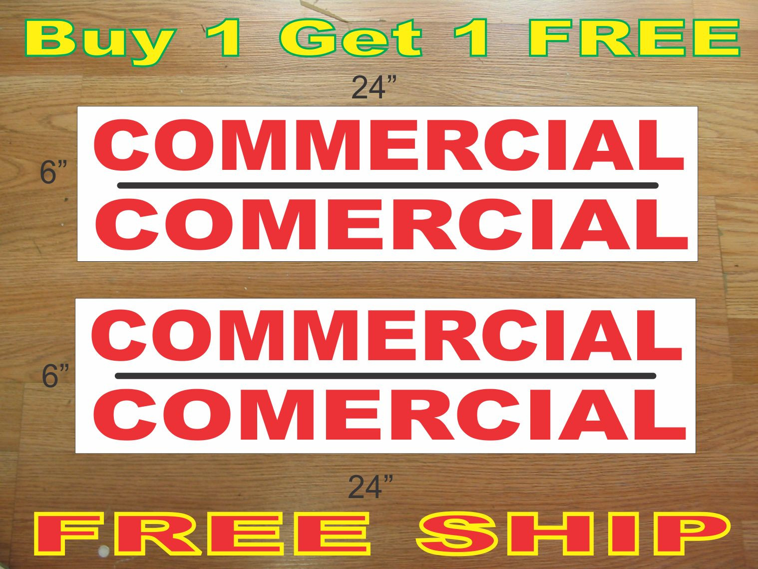 COMMERCIAL COMERCIAL 6″x24″ REAL ESTATE RIDER SIGNS Buy 1 Get 1 FREE