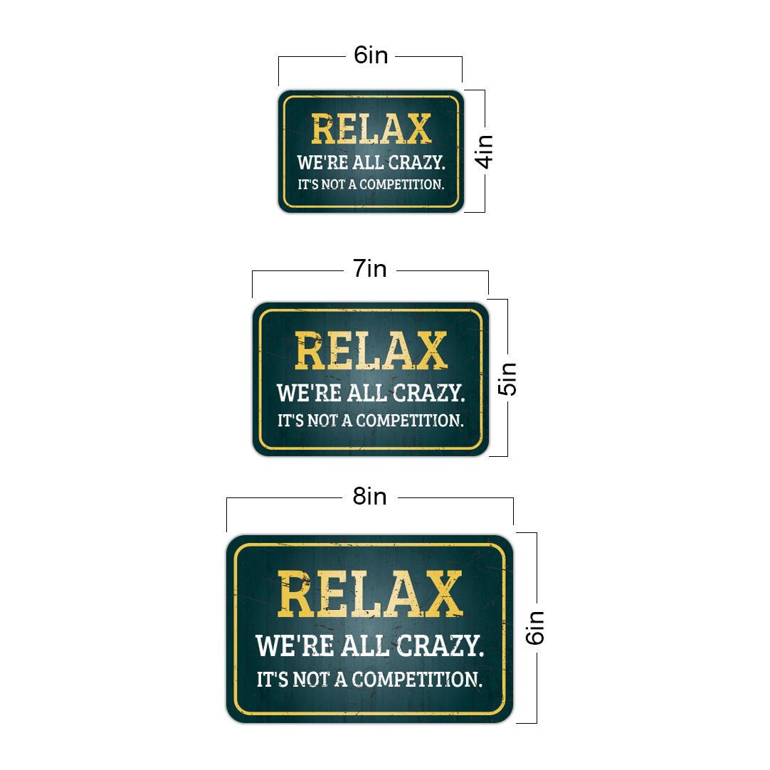 Classic Framed Plus Relax We’re All Crazy. It’s Not A Competition. Sign