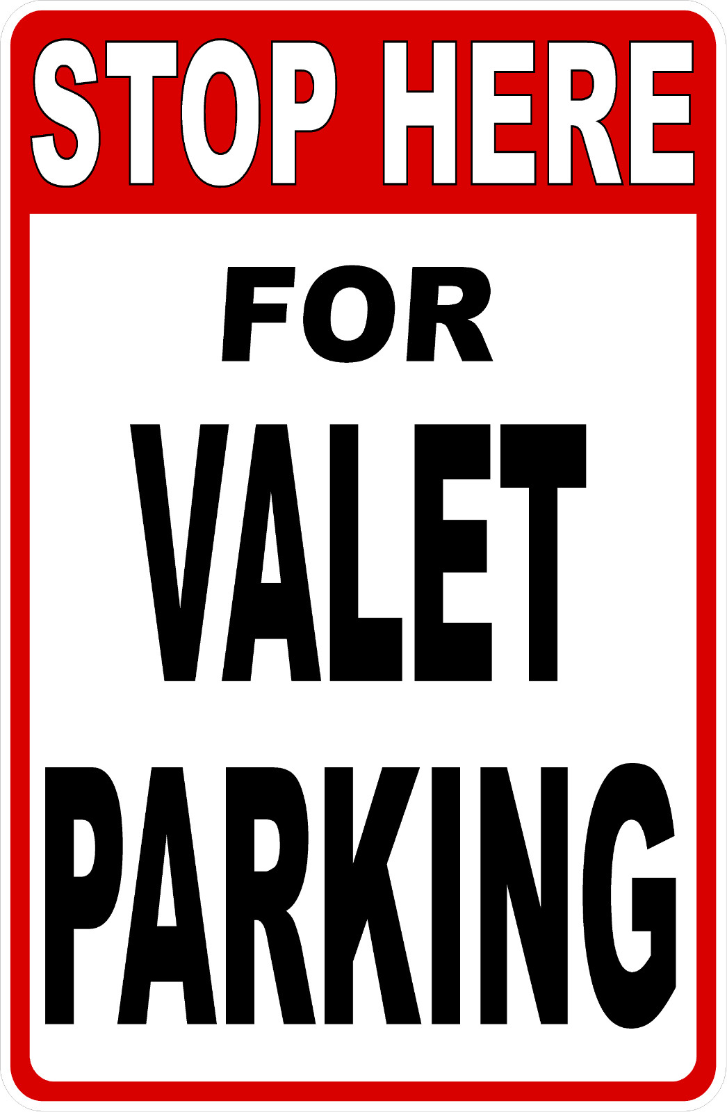 Stop Here for Valet Parking Sign. Size Options. Valeting Service Parking
