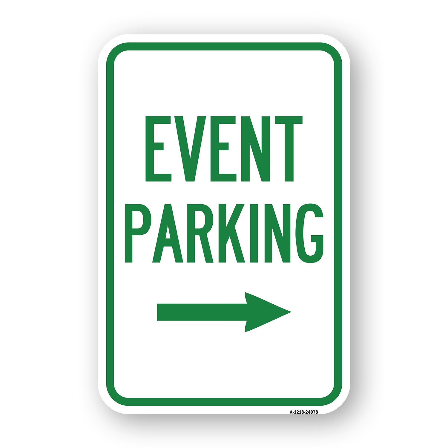 Event Parking (With Right Arrow) Heavy Gauge Aluminum Parking Sign