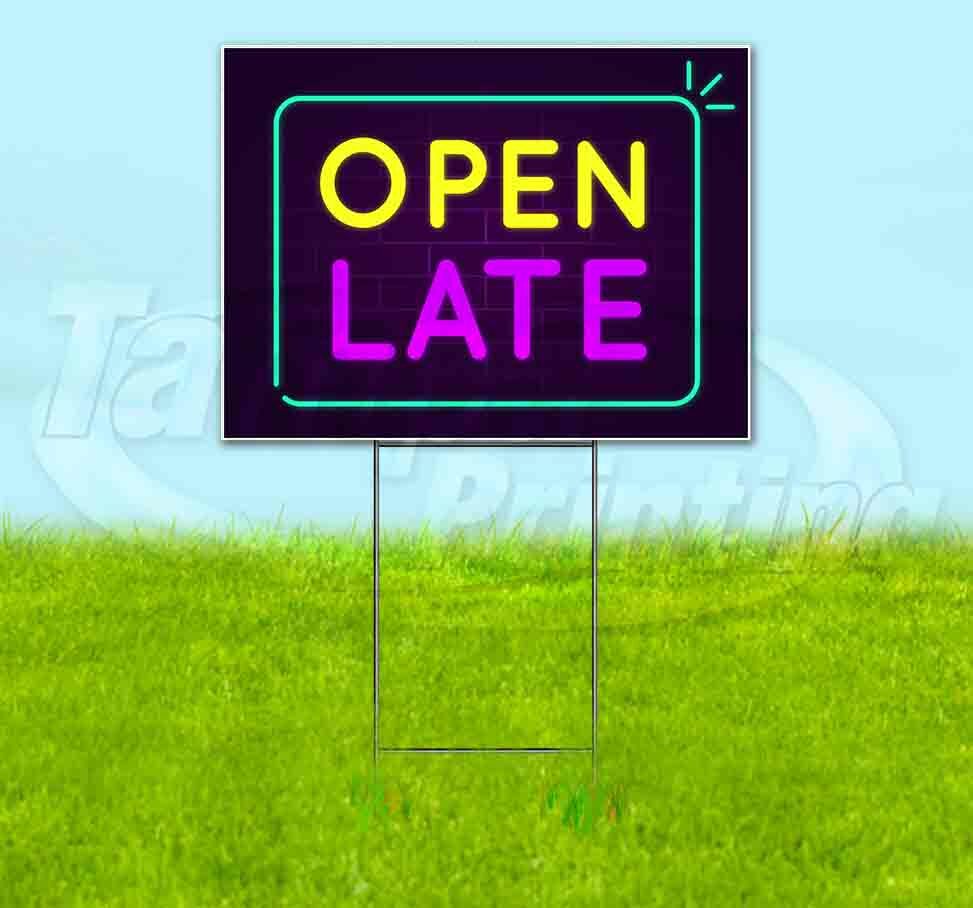 OPEN LATE Yard Sign Corrugated Plastic Bandit Lawn Decoration USA