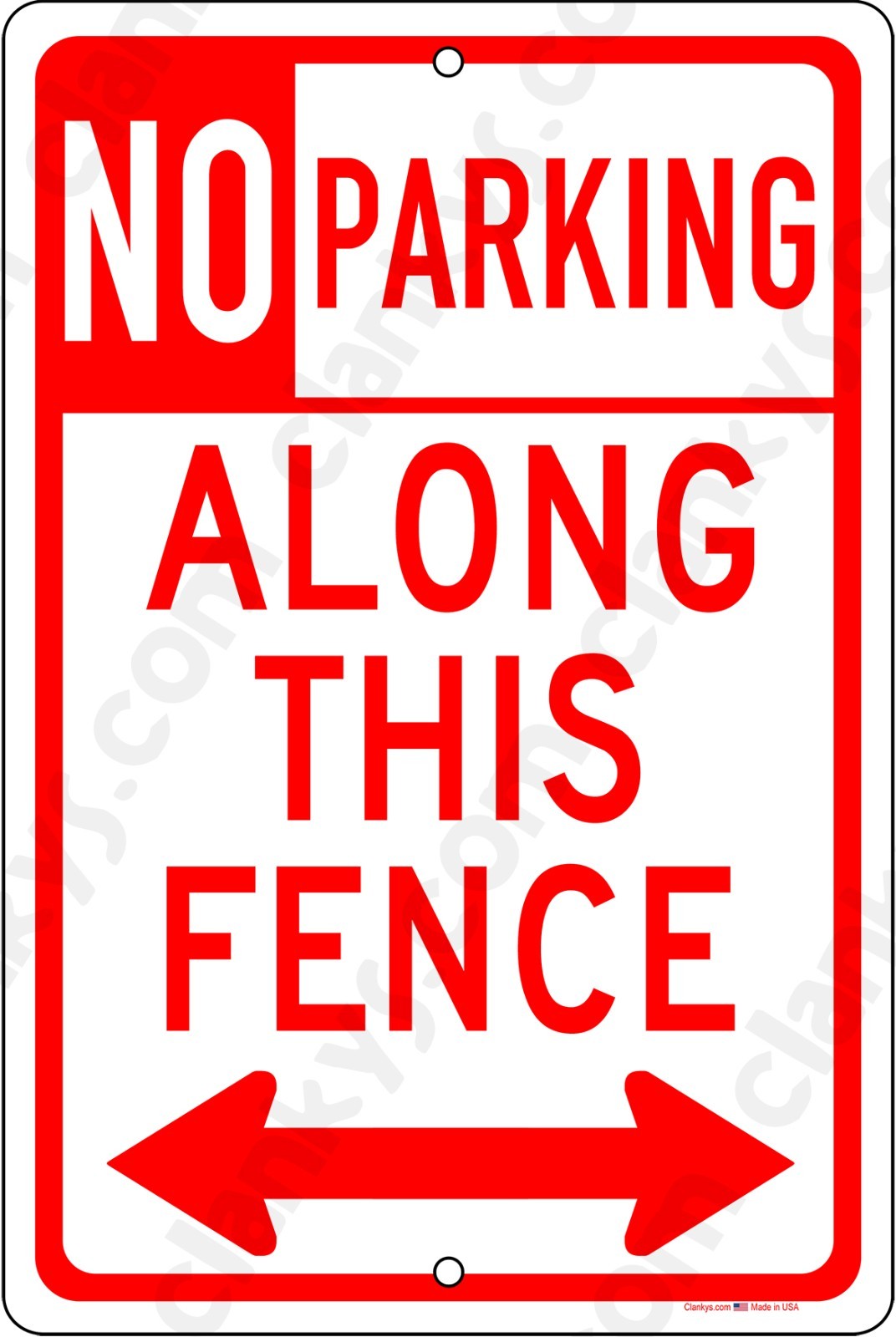 No Parking Along This Fence w/Arrows UV Protected 8″x12″ Aluminum Sign