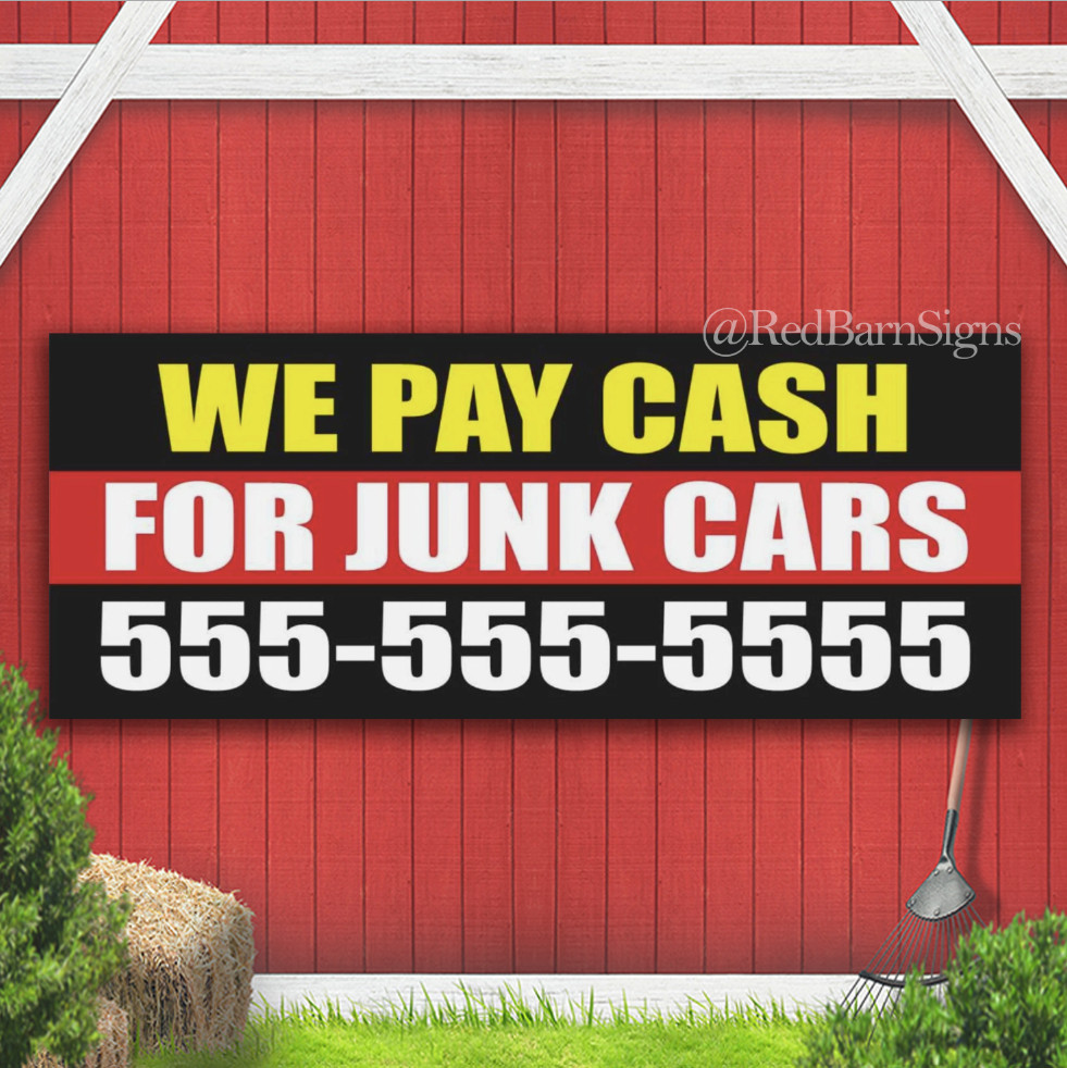 WE PAY CASH FOR JUNK CARS Indoor Outdoor Banner Sign with grommets