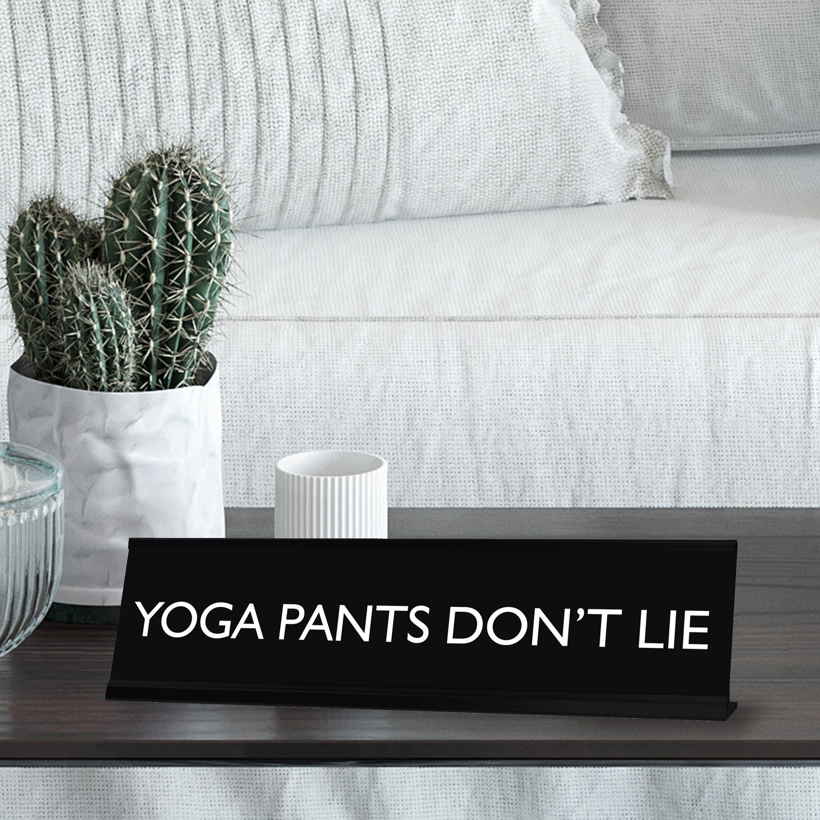 Signs By LITA YOGA PANTS DON’T LIE Novelty Desk Sign