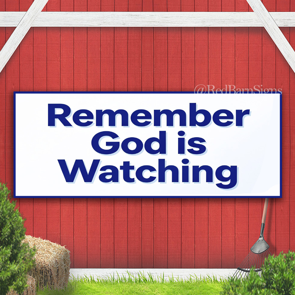 Remember God is Watching Indoor Outdoor Banner Sign with grommets