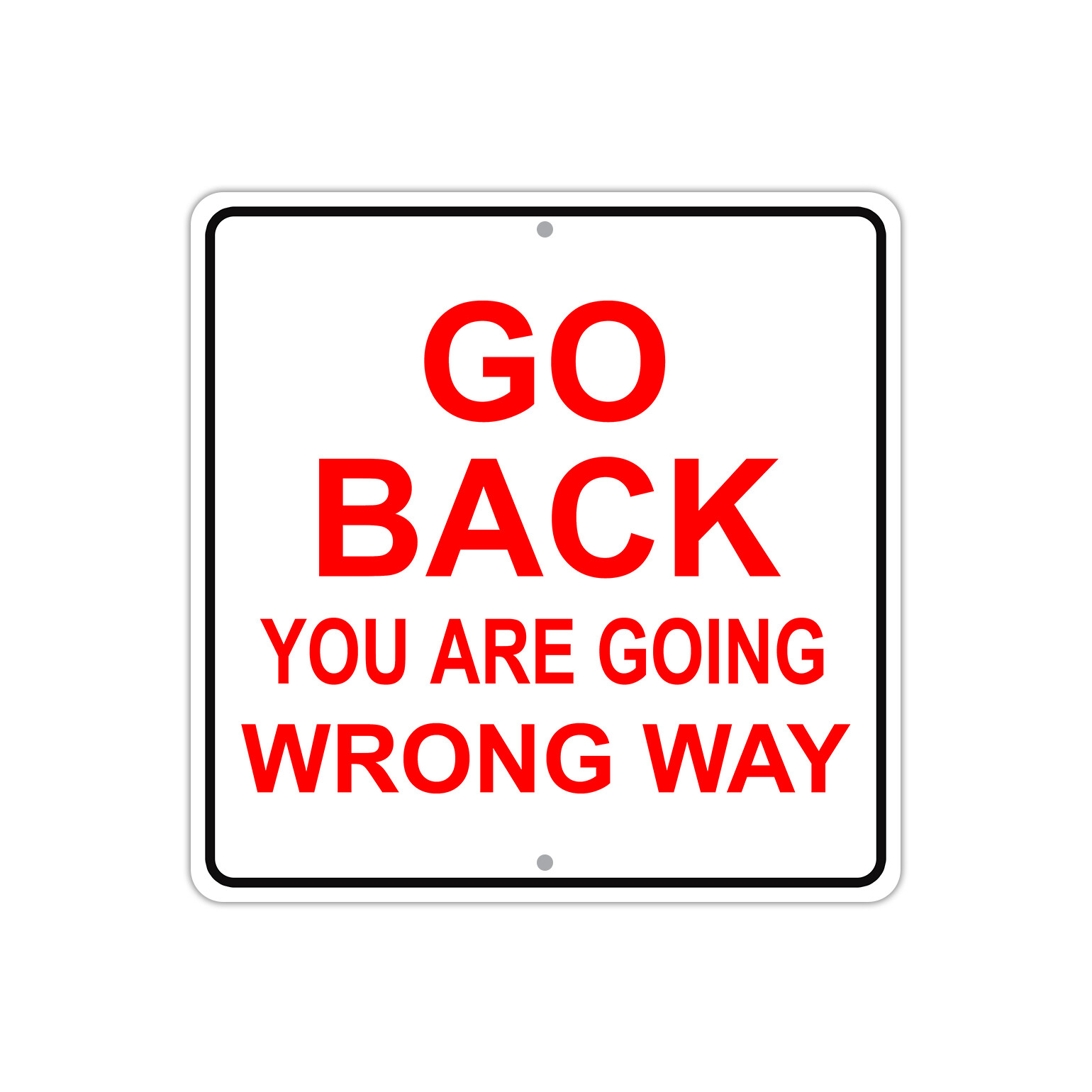 Go Back You Are Going Wrong Way 12″x12″ Portable Novelty Aluminum Metal Sign