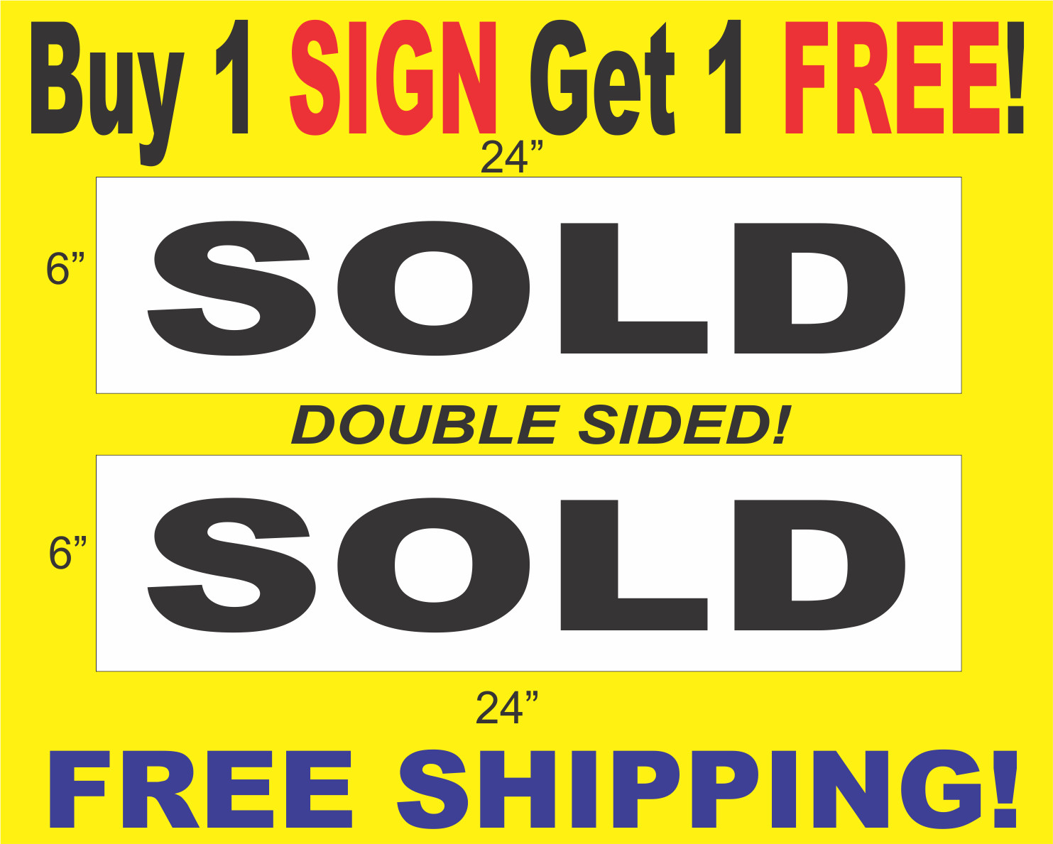 SOLD Black & White 6″x24″ 2 Sided REAL ESTATE RIDER SIGNS Buy 1 Get 1 FREE