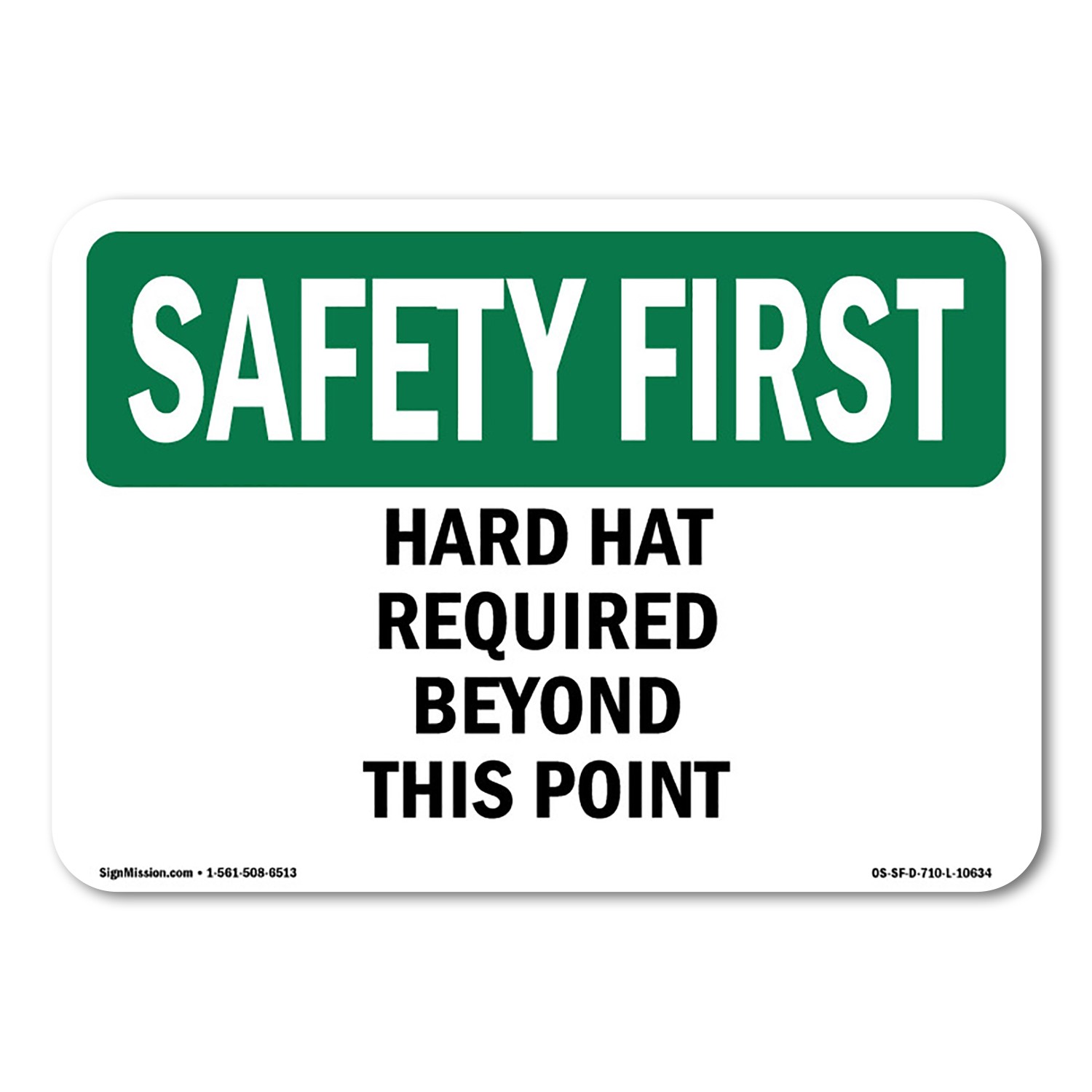 Hard Hat Required Beyond This Point OSHA Safety First Sign Metal Plastic Decal