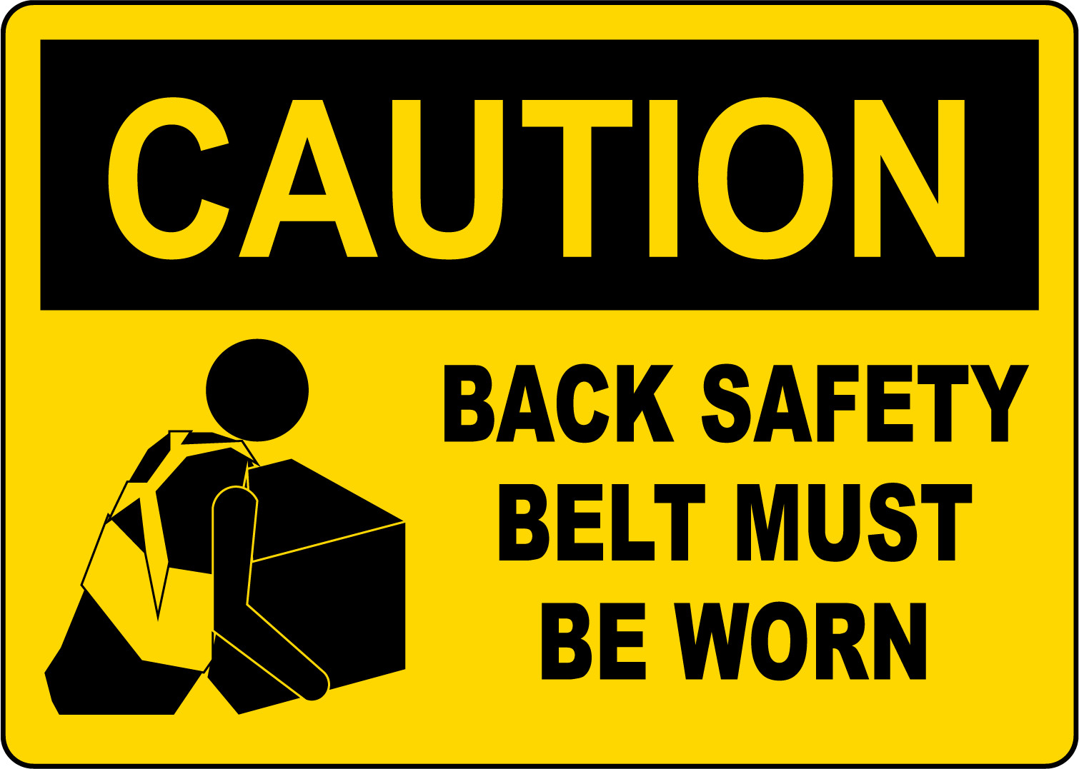 CAUTION BACK SAFETY BELT MUST BE WORN | Adhesive Vinyl Sign Decal