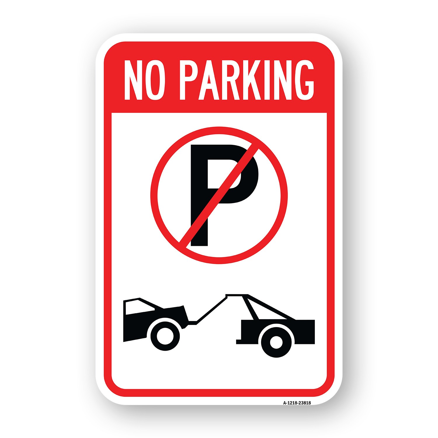 No Parking No Parking Symbol and Tow Truck Sym Heavy Gauge Aluminum Parking Sign