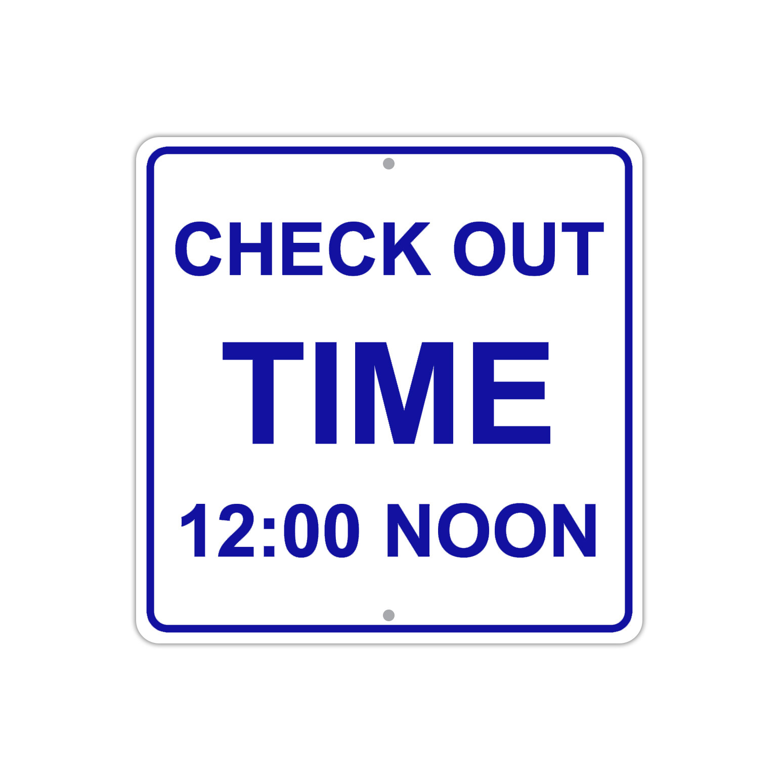 Check Out Time 12:00 Noon 12″x12″ Portable Novelty Aluminum Metal Sign