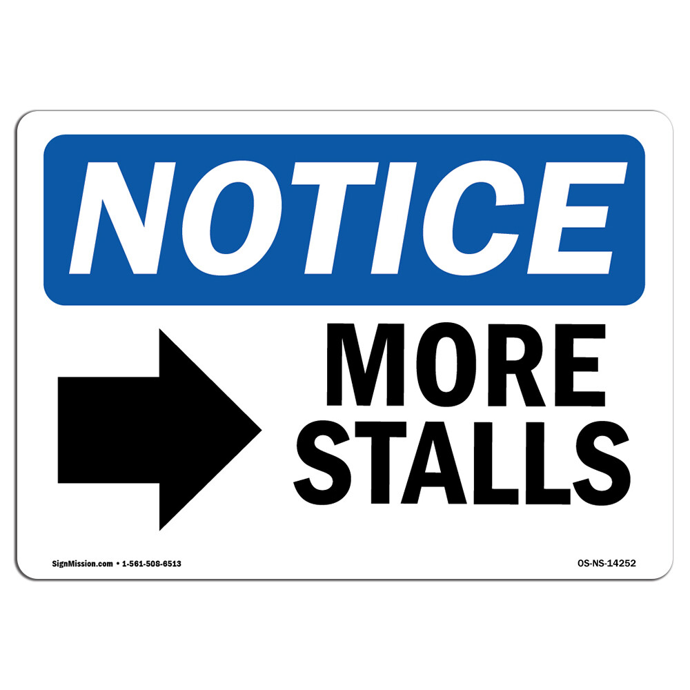 More Stalls [Right Arrow] With Symbol OSHA Notice Sign Metal Plastic Decal