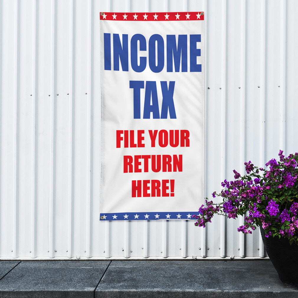 Vertical Vinyl Banner Multiple Sizes Income Tax File Your Return Here Business