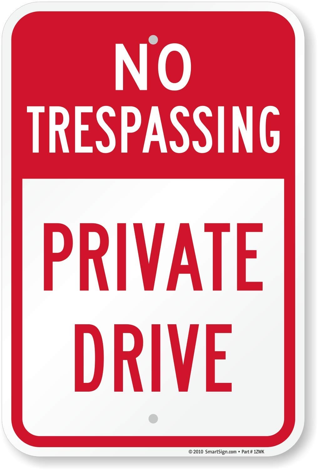 K5893AL12x18 Aluminum No Trespassing Private Drive Sign 12×18 Inch