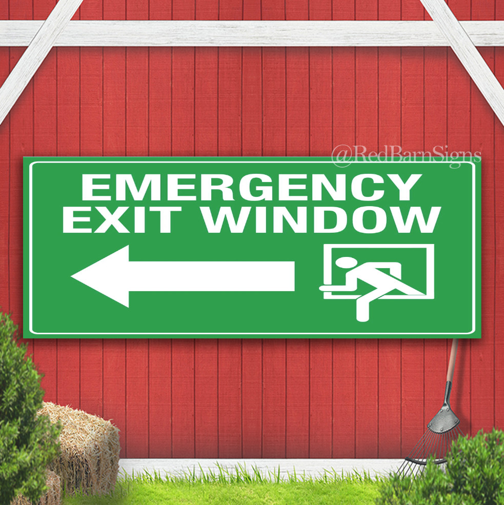 Emergency Exit Window Indoor Outdoor Banner Sign with grommets