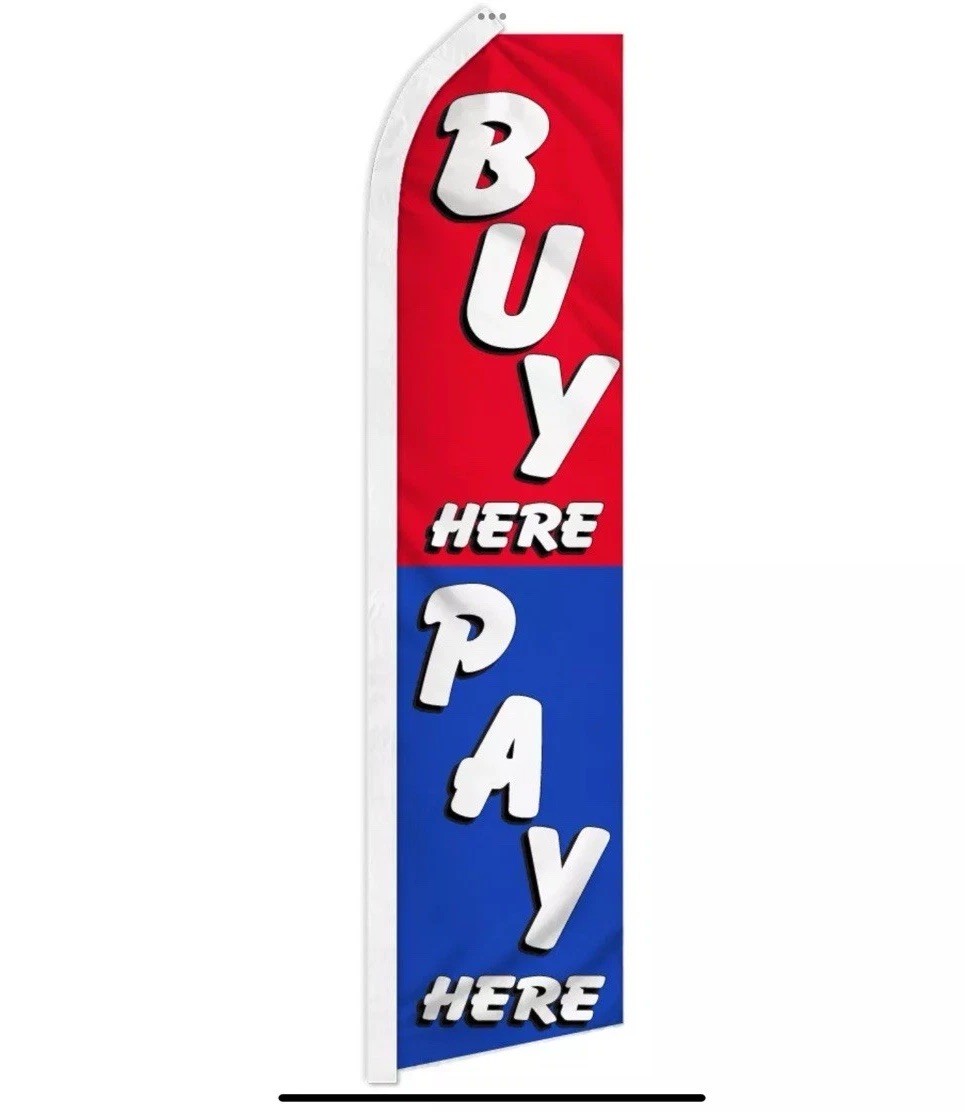 🔥1x Buy Here Pay Here Advertising Feather Flag Swooper Flutter Sign Banner Cars