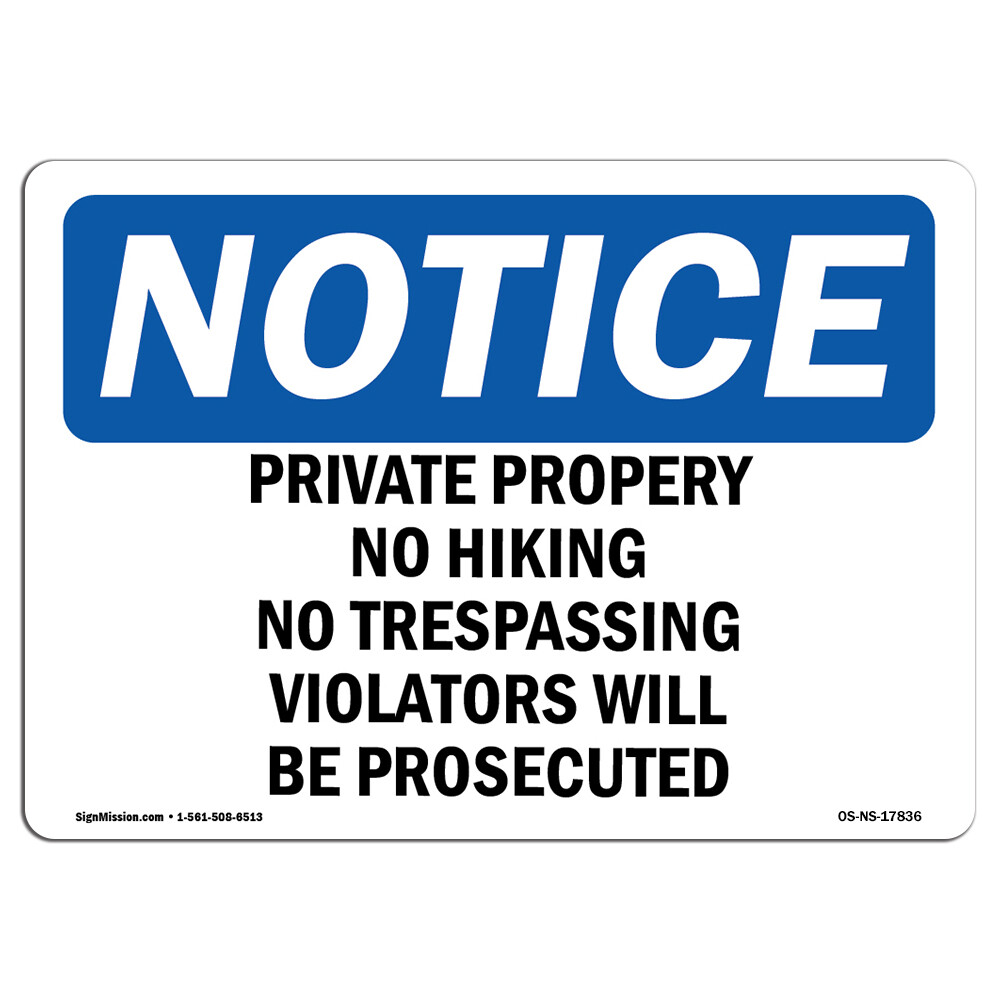 Private Property No Hiking No Trespassing OSHA Notice Sign Metal Plastic Decal