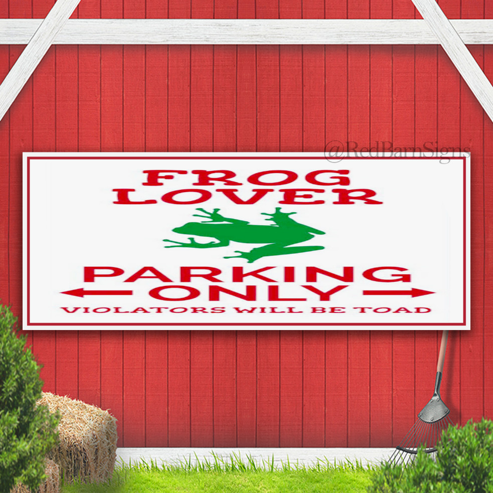 Frog Lover Parking Frog Lover Indoor Outdoor Banner Sign with grommets