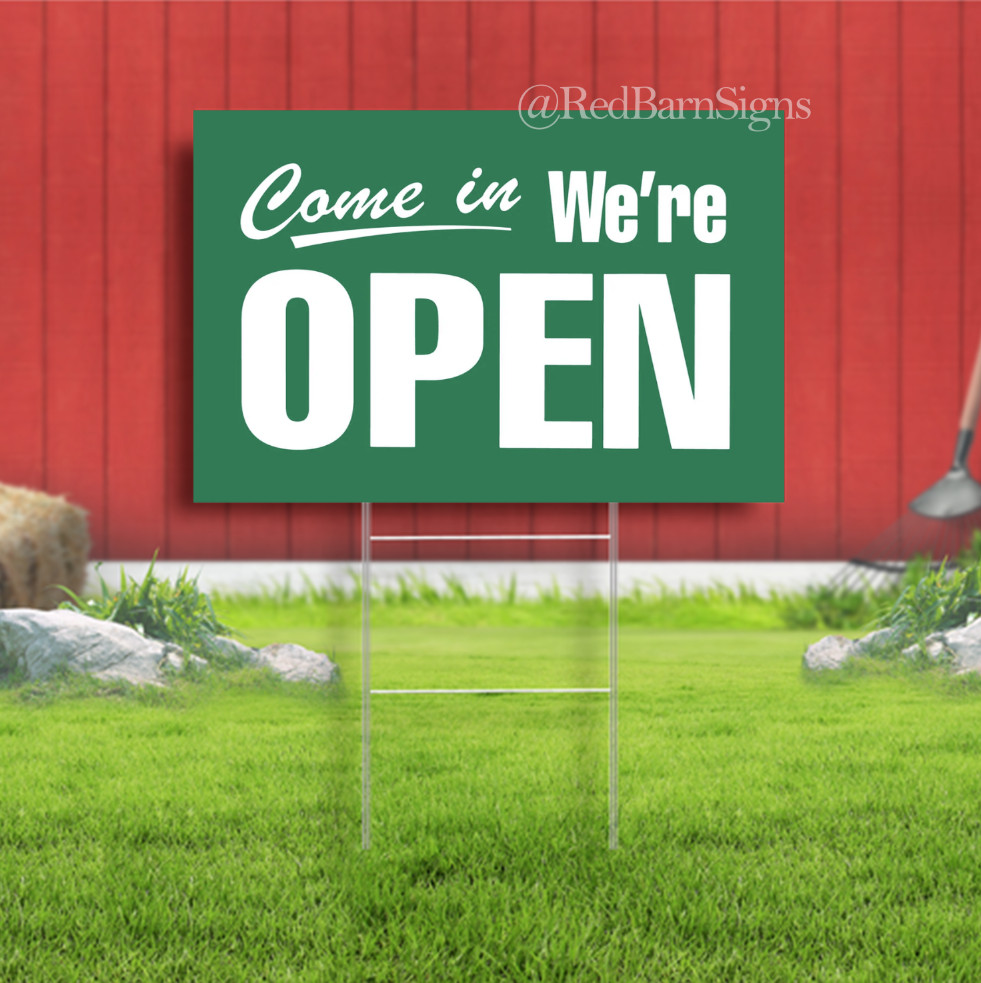 Come In We’re Open Indoor Outdoor Yard Sign with metal stakes