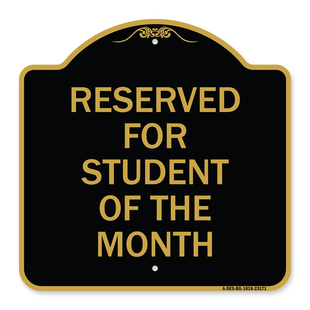 Designer Series – Reserved for Student of the Month Heavy Gauge Aluminum