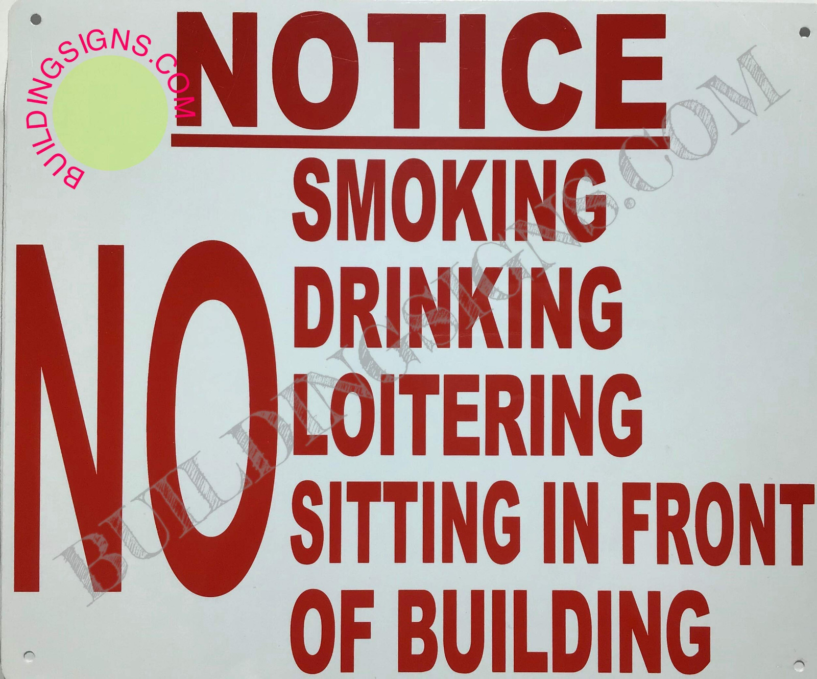 NOTICE NO SMOKING NO DRINKING NO LOITERING SIGN ( 7X10,WHITE)