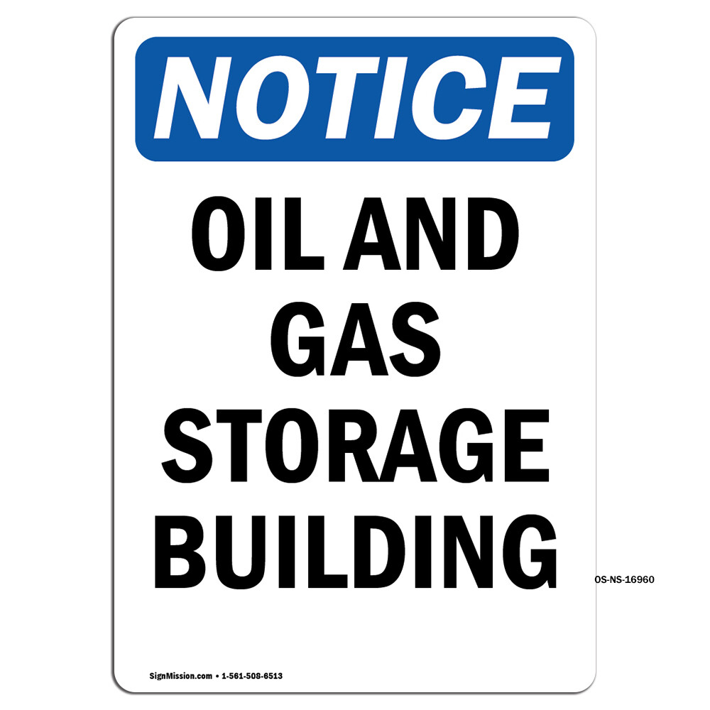 Oil And Gas Storage Building OSHA Notice Sign Metal Plastic Decal