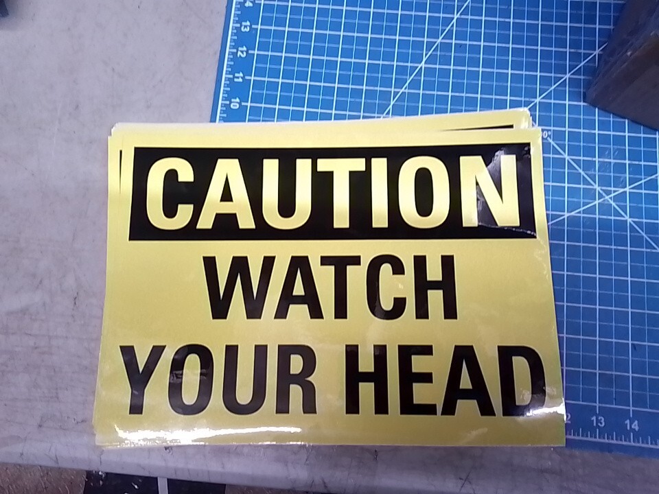 Caution watch your head sign #49VN11 10in x 14in GR8 BUY 😁😁👀👀