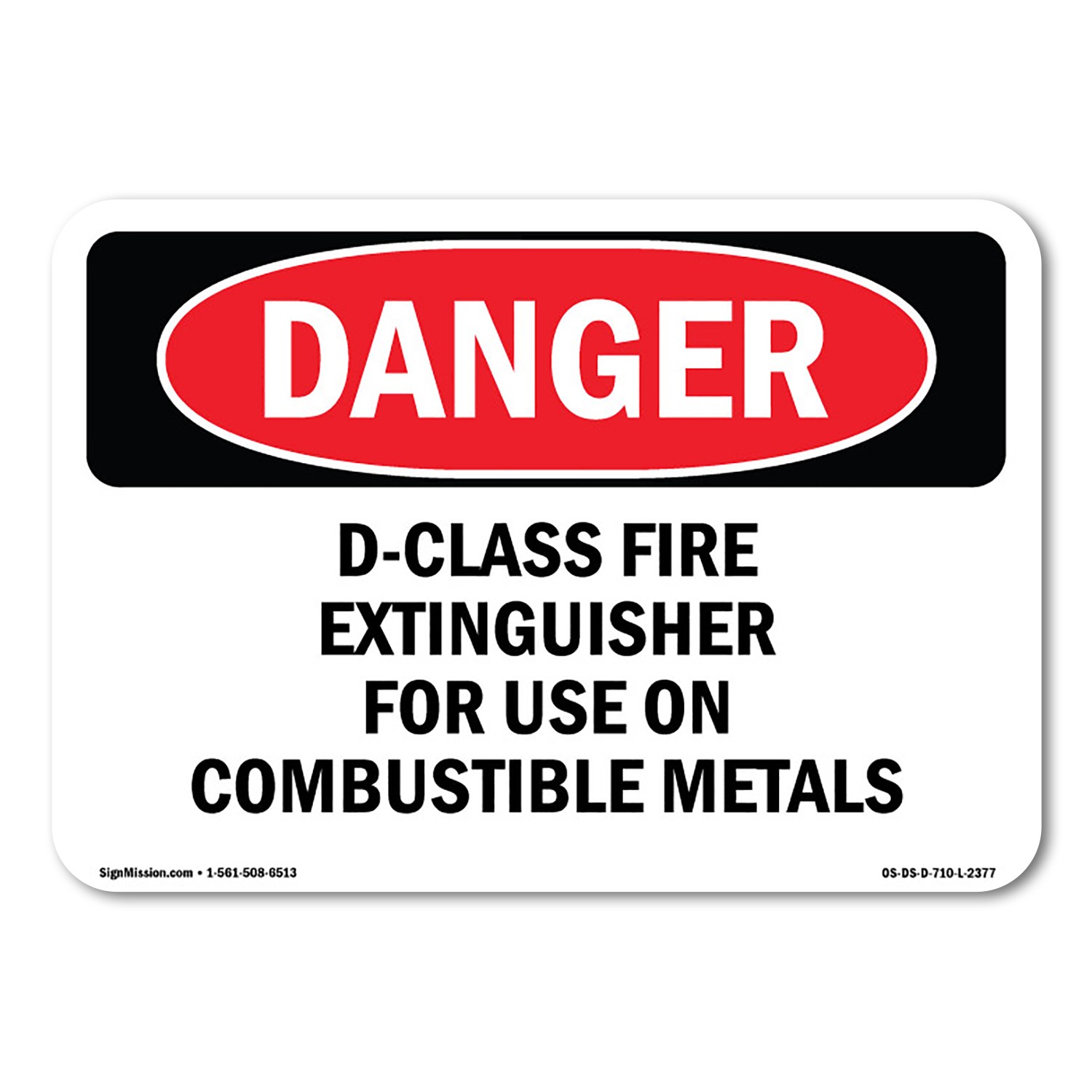 D-Class Fire Extinguisher For Use On Combustible ANSI Danger Sign Metal Plastic